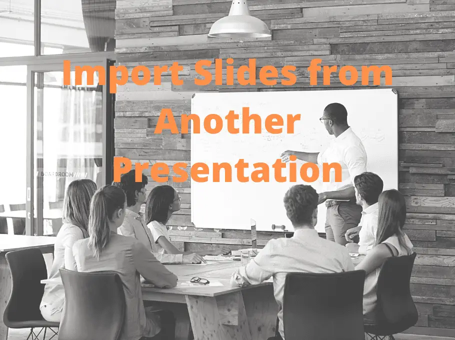 Import Slides from Another Presentation