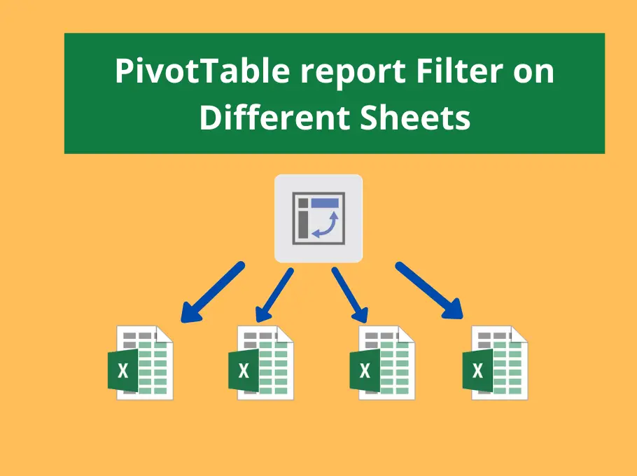 Show PivotTable Report Filter on Different Sheets