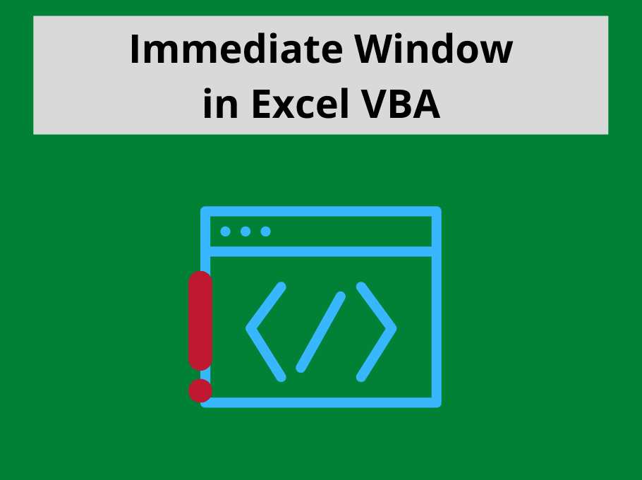 5 Ways to Use the Immediate Window in Excel VBA | Computergaga